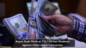 Pakistani Rupee Ends the Week at 279 per Dollar but Weakens Against Other Major Currencies